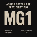 Achina Gattah Ase – MG1 Feat Dirty Flow