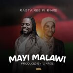 Rasta G x Binge – Mayi Malawi
