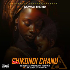 Ngwazi The Kid - Chikondi Chanu chikondi chanu artwork